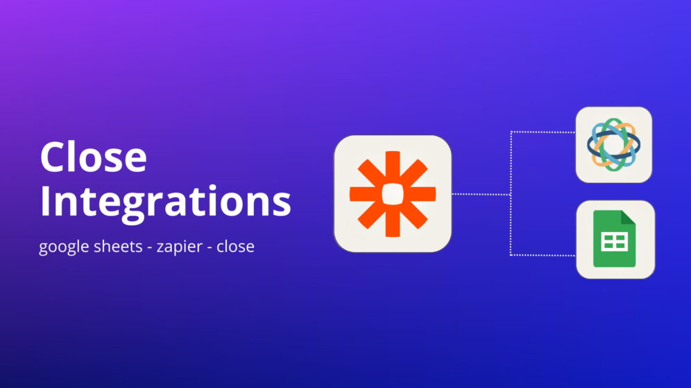 Google Sheets Zapier Close